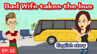 Bad wife part 22 | English Story | Learn English | Animated story | Learn English with Kevin