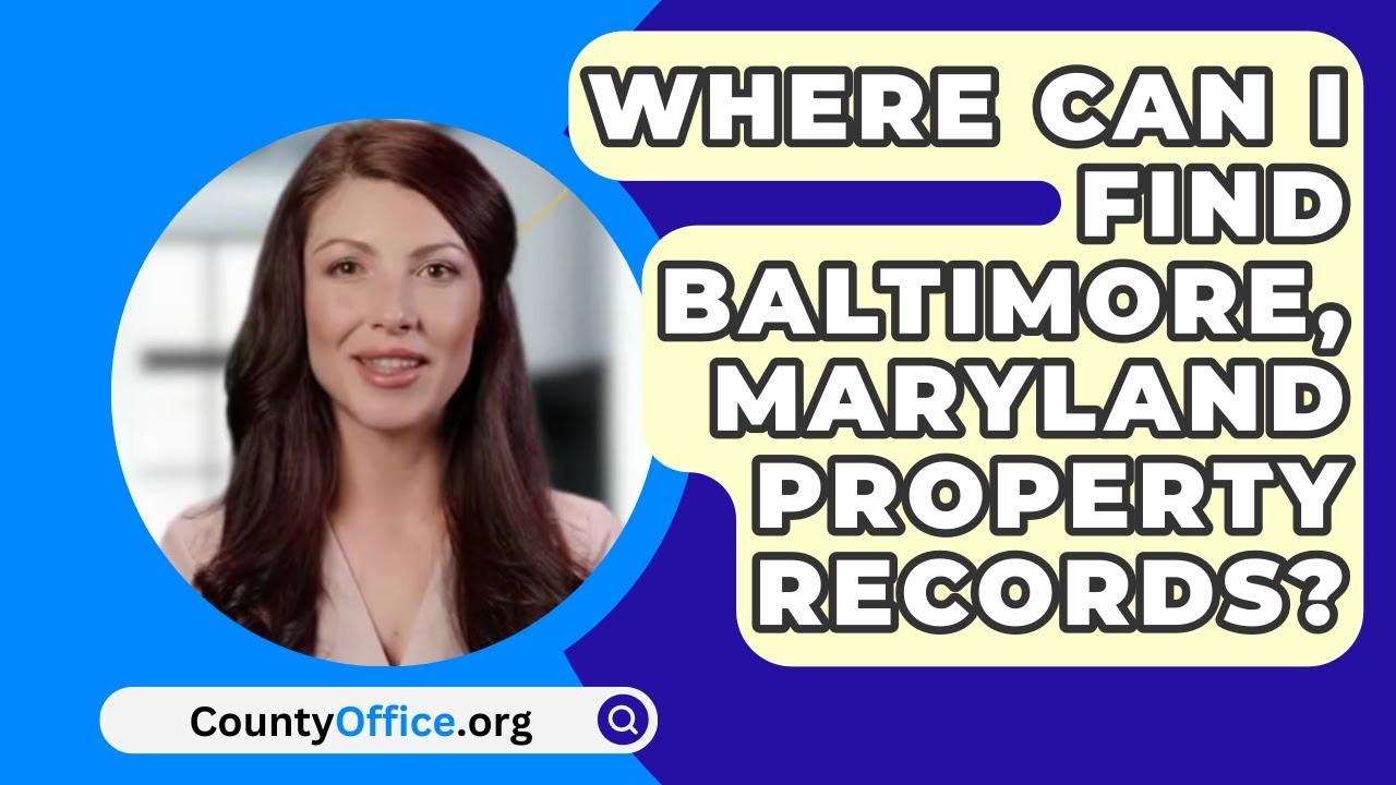 Where Can I Find Baltimore, Maryland Property Records? - CountyOffice ...