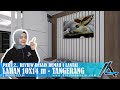 PART 2.. REVIEW DESAIN INTERIOR RUMAH 10 X 14 METER I TANGERANG - RUMAH TROPIS MODERN