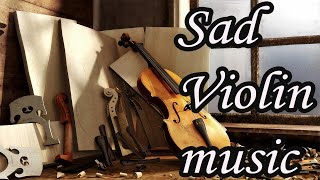 វីយូឡុងកំសត់ - Sad Violin (Sad music)