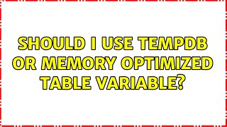 Should I use tempdb or memory optimized table variable?