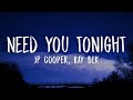 JP Cooper - Need You Tonight (Lyrics) ft. RAY BLK