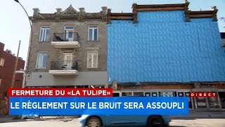 Fermeture du cabaret La Tulipe : le règlement sur le bruit sera assoupli