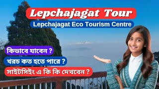 Lepchajagat I Lepchajagat Tour I Lepchajagat Homestay I Lepchajagat Eco Tourism Centre