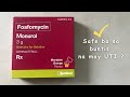 Fosfomycin for UTI- SAFE BA?? PAANO?? (Philippines)