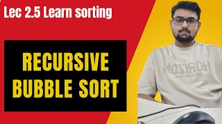 Recursive Bubble Sort | Striver DSA Sheet #leetcode #gfg #striverdsasheet
