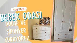 BEBEK ODASI MOBİLYASI KURUYORUZ | Dolap ve Şifonyer Kurulumu