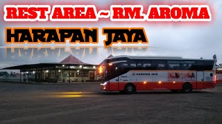 Bus Harapan Jaya | Momen Keberangkatan Paling Akhir Sore Unit Bus Harjay Dari Rest Area RM. AROMA