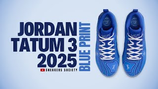 BLUEPRINT 2025 Jordan Tatum 3 | DETAILED LOOK + PRICE