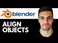 How to Align Objects in Blender 2026 | Blender Object Alignment Tutorial