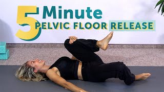5 Minute Pelvic Floor Release - Relax Pelvic Tension FAST!