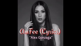 Amfee Lyrics - Alex Gonzaga