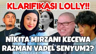 RAZMAN Unggah Lolly KLARIFIKASI, Nikita Mirzani KECEWA, Vadel MAKIN PD❓️