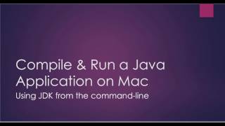 Compile and Run Simple Java Application on Mac with JDK