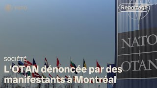 L'OTAN critiquée en marge du sommet annuel à Montréal