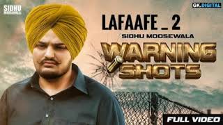 Lafaafe 2| Full song | SIDHU MOOSEWALA | Karan Aujla | Warning Shots | Latest punjabi song 2018