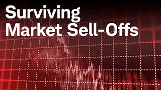 3 Tips for Surviving a Market Sell-Off