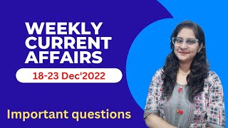 Weekly Current Affairs (18-23 December 2022) | Important Questions| Logic Pathshala