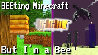 Can I beat Minecraft as a Bee?