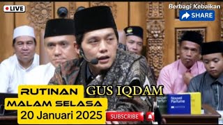 Gus Iqdam Rutinan Malam Selasa Majelis Sabilu Taubah [ 20 Januari 2025 ]