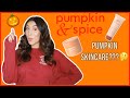 PUMPKIN AND SPICE SKINCARE FULL REVIEW! Is pumpkin good for you skin??