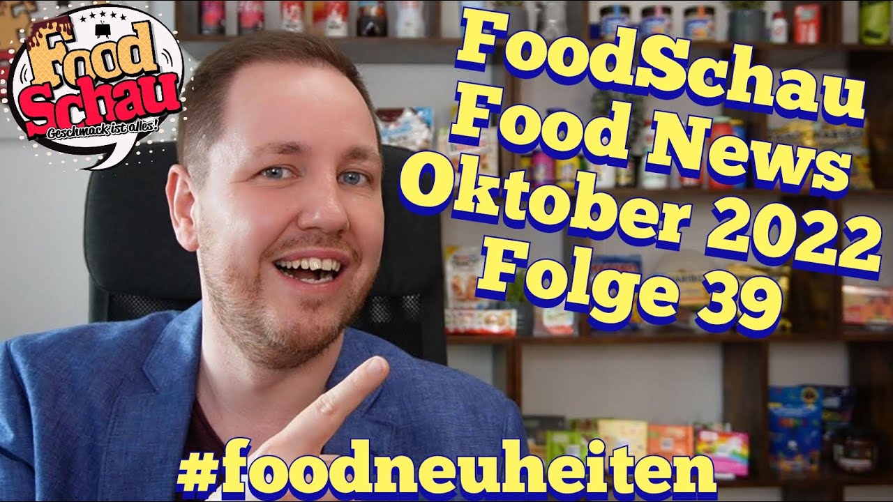 FoodSchau: Food News Oktober 2022 Folge 39 #foodneuheiten - YouTube