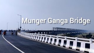 Munger Ganga Bridge | Munger New Bridge - Sri Krishna Setu Bridge Munger ( Begusarai to Munger )