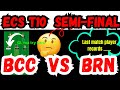 BCC vs BRN dream 11 prediction | BCC vs BRN prediction | BCC vs BRN ecs T10 match |