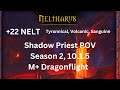 22 M+ Neltharus Shadow Priest POV Dragonflight