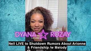 #LAMH  Nell Fletcher Goes Live To Shutdown Rumors About Arionne \u0026 Friendship /w Melody