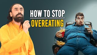How to STOP OVEREATING and LOSE Weight In 5 Easy Steps | TRY It For 21 DAYS - Swami Mukundananda