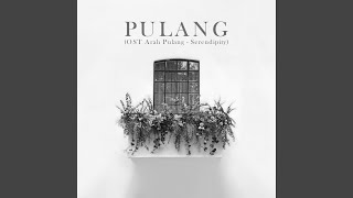 PULANG (From the Soundtrack Arah Pulang - Serendipity)