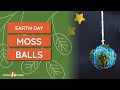 DIY MOSS BALL Earth Day Craft