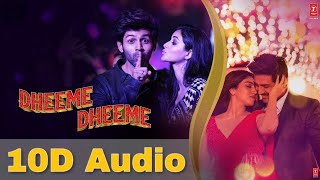 Dheeme Dheeme | 10D Songs | Pati Patni Aur Woh | Kartik A | Tony K, Neha K | 10d songs hindi