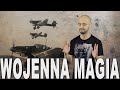 Wojenna magia - fortele II W. Ś. Historia Bez Cenzury