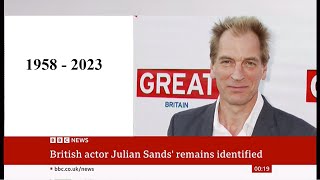 Julian Sands passes away (1958 - 2023) (UK/USA) - BBC News - 28th June 2023