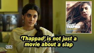 Taapsee: 'Thappad’ is not just a movie about a slap