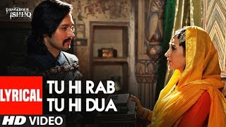 Lyrical: Tu Hi Rab Tu Hi Dua | Dangerous Ishq | Karishma Kapoor | Rahet fateh Ali Khan, Tulsi Kumar
