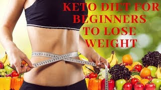 Keto Diet For Beginners | Lose 10 Pounds In 2 Weeks