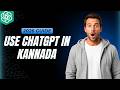 How To Use ChatGPT In Kannada [2026 Full Guide]