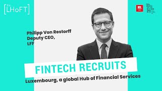 Fintech Recruits! - A Global Hub of Financial Services with Philipp Von Restorff, Deputy CEO, LFF