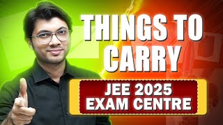 Things to Carry and Not to carry JEE MAIN 2025 Exam Center | Admit Card Details