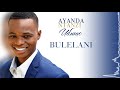 Ayanda Ntanzi - Bulelani (Official Audio)