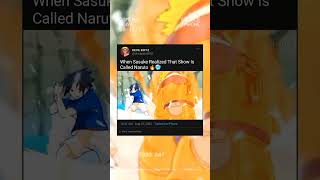 When Sasuke Realized The Show Is Called Naruto 🔥🥶 |#shorts #anime #trending #naruto #sasuke #viral