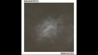 Bronswick - Le Gout des Errances (Audio)