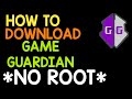 HOW TO DOWNLOAD GAME GUARDIAN WITHOUT ROOT