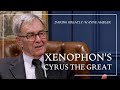 Xenophon: Cyrus the Great (ft. Wayne Ambler)