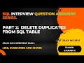 Part 2: Query to Remove duplicates in SQL table | Delete Duplicates from SQL table | Find Duplicate