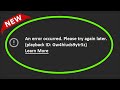 An Error Occurred Please Try Again Later - Playback ID Error On Youtube - Fix   2022