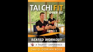 Tai Chi Fit OVER 50: SEATED WORKOUT (new 2019 YMAA DVD) David-Dorian Ross